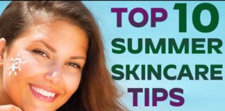 गर्मियों में त्वचा की देखभाल -Top 10 Best summer skin care tips