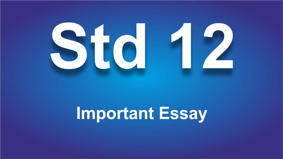 English Important Essay For Class 12 - 1clickchangelife