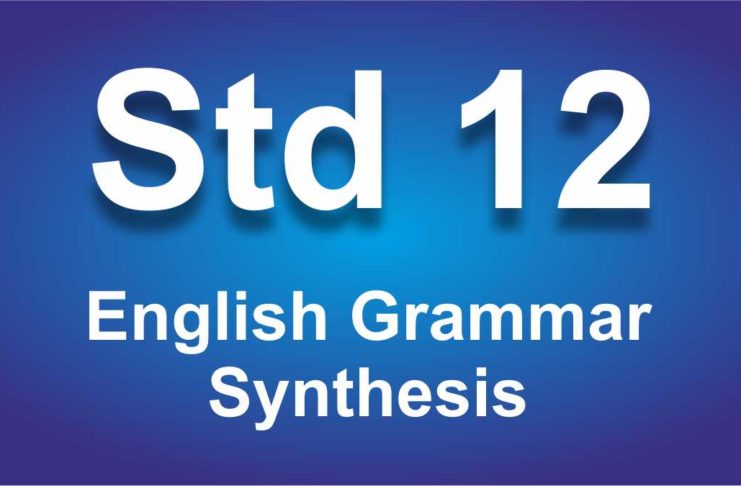 English Grammar class 12 Synthesis